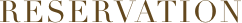 RESERVATION