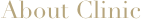 About Clinic