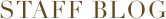 STAFF BLOG